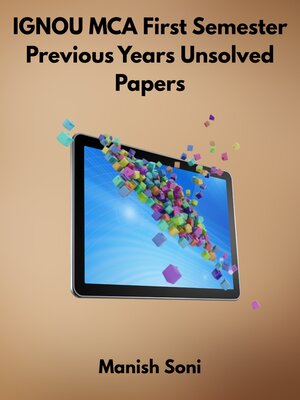 cover image of IGNOU MCA First Semester Previous Years Unsolved Papers